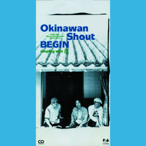 ดาวน์โหลดและฟังเพลง Okinawan Shout พร้อมเนื้อเพลงจาก BEGIN