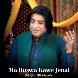 Album Ma Ruswa Kawe Jenai from Master Ali Haider