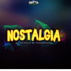 Dengarkan Nostalgia (Explicit) lagu dari DJ PEDRIN SOUZA dengan lirik