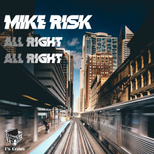 ดาวน์โหลดและฟังเพลง All Right All Right พร้อมเนื้อเพลงจาก Mike Risk