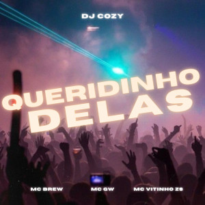 Listen to Queridinho Delas (Explicit) song with lyrics from MC Brew
