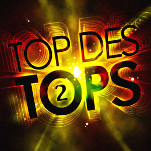 อัลบัม Top Des Tops Vol. 2 ศิลปิน Top Des Tops