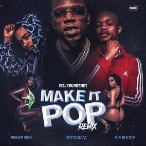 Rico Da Mac的專輯Make It Pop Remix (feat. Big Boogie & Rico Da Mac) (Explicit)
