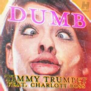 Timmy Trumpet的專輯Dumb