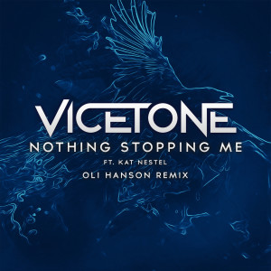 ดาวน์โหลดและฟังเพลง Nothing Stopping Me (Oli Hanson Remix) [feat. Kat Nestel] พร้อมเนื้อเพลงจาก Vicetone
