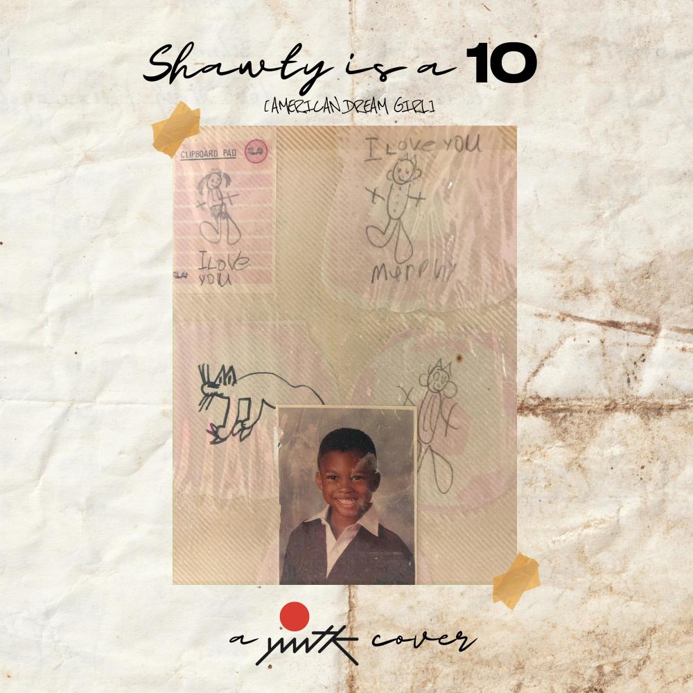 Shawty Is A 10 (American Dream Girl)