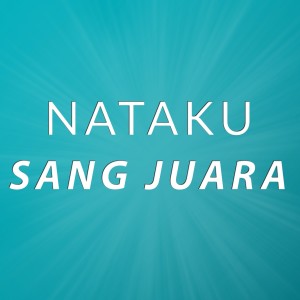 Album Sang Juara from NATAKU