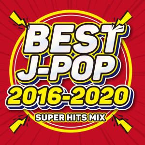 Album BEST J-POP 2016-2020 SUPER HITS MIX (DJ MIX) from DJ NOORI