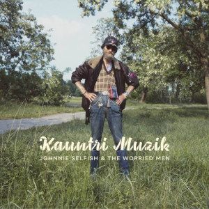 ดาวน์โหลดและฟังเพลง Kauntri Muzik พร้อมเนื้อเพลงจาก Johnnie Selfish