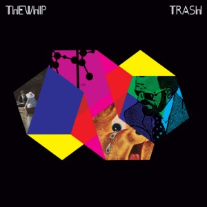 收聽The Whip的Trash歌詞歌曲