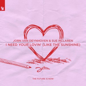 ดาวน์โหลดและฟังเพลง I Need Your Lovin' (Like The Sunshine) พร้อมเนื้อเพลงจาก Jorn Van Deynhoven