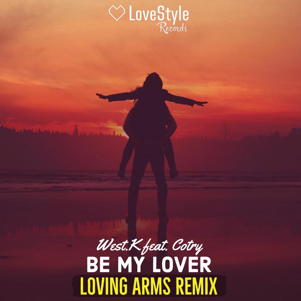 Be My Lover (Loving Arms Radio Mix)