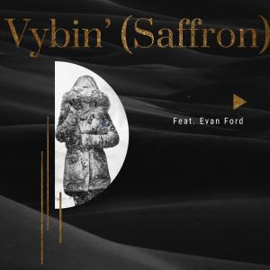 收聽D.M. Yanis的Vybin' (Saffron) (feat. Evan Ford)歌詞歌曲