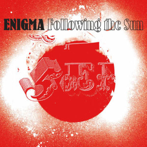 ดาวน์โหลดและฟังเพลง Following The Sun พร้อมเนื้อเพลงจาก Enigma