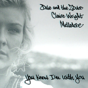 อัลบัม You Know I'm With You ศิลปิน Claire Wright