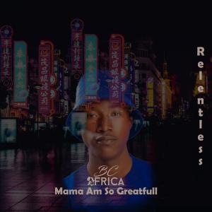 Listen to Mama Am So Greatfull song with lyrics from BC Africa
