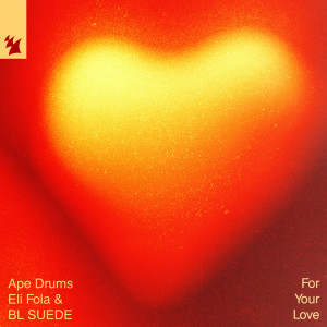 ดาวน์โหลดและฟังเพลง For Your Love (Extended Mix) พร้อมเนื้อเพลงจาก Ape Drums