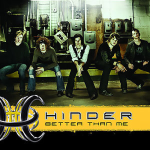 Hinder的專輯Better Than Me