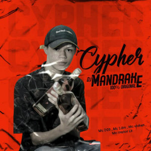 收聽DJ Mandrake 100% Original的Cypher Dj Mandrake歌詞歌曲