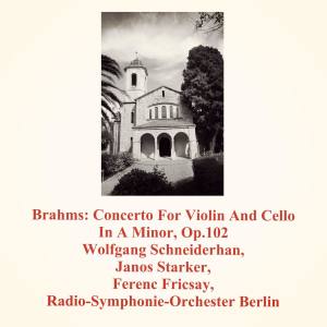 Album Brahms: Concerto for Violin and Cello in a Minor, Op.102 from Janos Starker