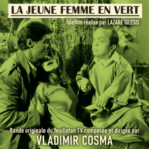 La Jeune Femme en vert (Bande originale du film de Lazare Iglesis)
