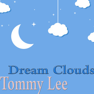 Tommy Lee的專輯Dream Clouds
