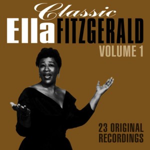 Ella Fitzgerald的專輯Classic Ella - Volume 1