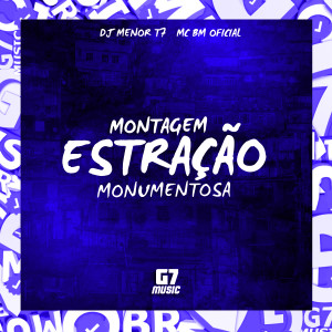 ดาวน์โหลดและฟังเพลง Montagem Estração Monumentosa พร้อมเนื้อเพลงจาก MC BM OFICIAL