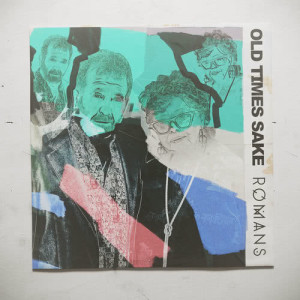 อัลบัม Old Times Sake ศิลปิน RØMANS