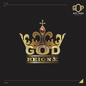 Album God Reigns oleh Gate Of Praise