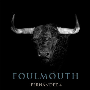 Fernandez 4的專輯Foulmouth