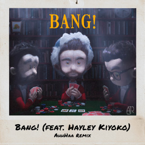 อัลบัม Bang! (AhhHaa Remix) ศิลปิน AJR