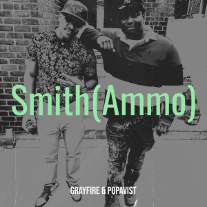 Grayfire的专辑Smith (Ammo) [Explicit]