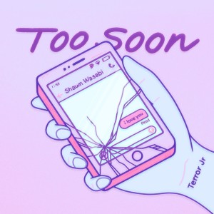 Too Soon (Explicit)