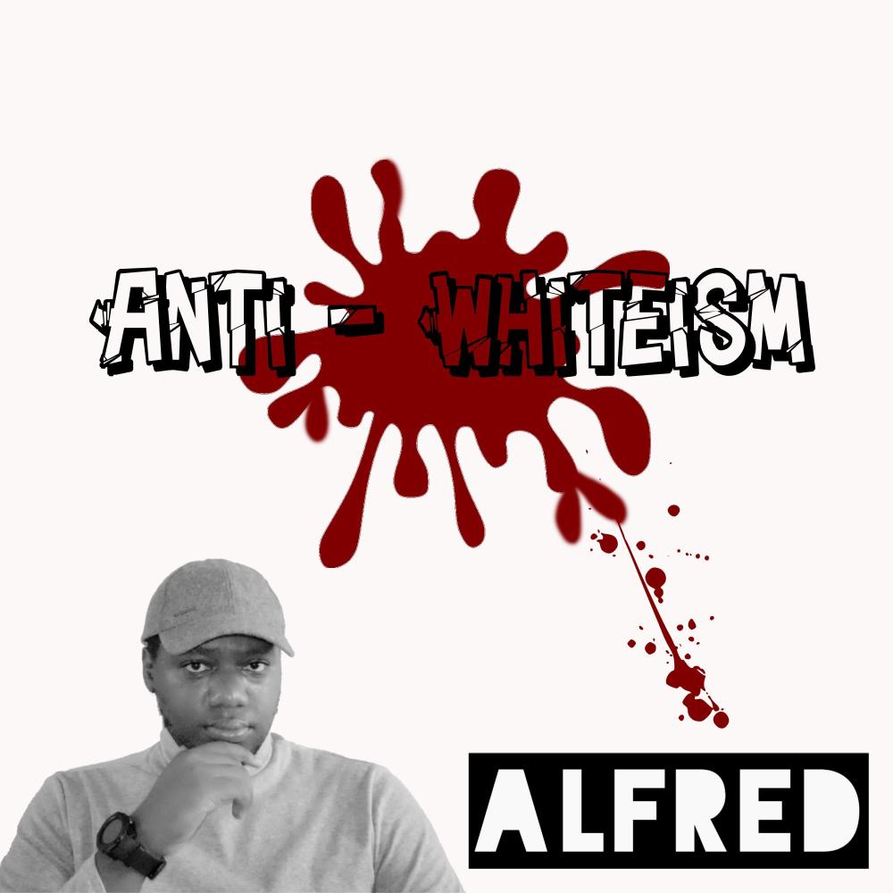 Anti - Whiteism
