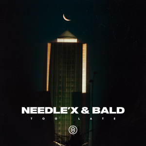 Album Too Late from Needle'X