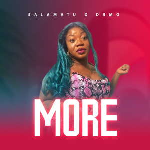 收聽Salamatu的More歌詞歌曲