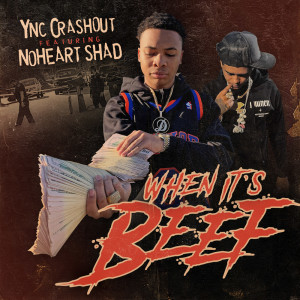 Listen to When It's Beef (Explicit) song with lyrics from Ync Crashout