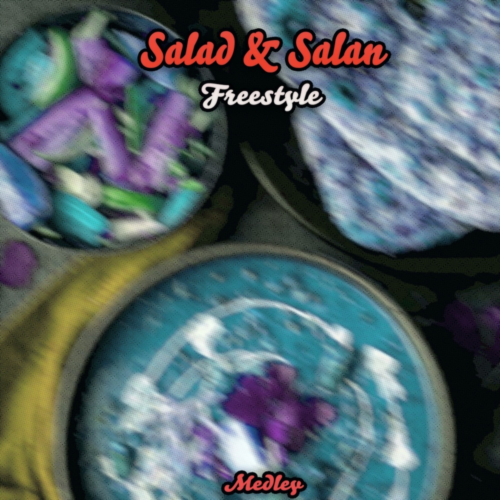 Salad & Salan(Freestyle)