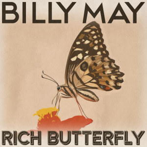Billy May的專輯Rich Butterfly (Remastered 2014)
