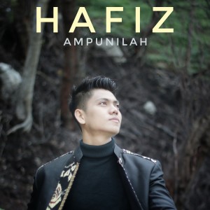 Listen to Ampunilah song with lyrics from Hafiz