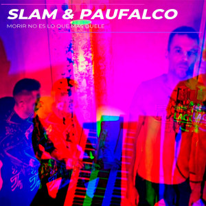 收聽Slam的Morir no es lo que mas duele歌詞歌曲