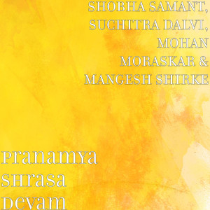 Album Pranamya Shrasa Devam from Shobha Samant