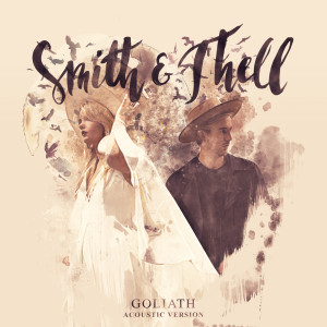 ดาวน์โหลดและฟังเพลง Goliath (Piano Version) พร้อมเนื้อเพลงจาก Smith & Thell