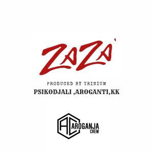 AroGanti的專輯Zaza (feat. PsikoDjali & Kkuksi) [Explicit]