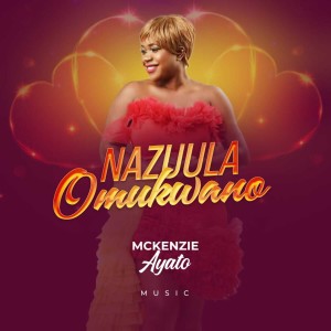 Mckenzie Ayato的專輯Nazuula Omukwano