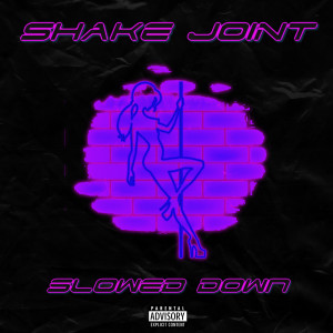 DJ Rell的專輯Shake Joint (feat. Juicy J) [Slowed Down] (Explicit)