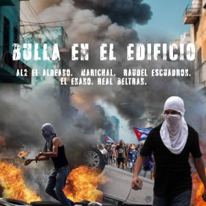 Marichal的專輯Bulla En El Edificio (feat. Al2 El Aldeano, Raudel Escuadron, El Enano & Real Beltran) [Explicit]