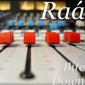 Album Bite Down (Explicit) from Raa