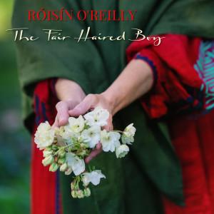 Album The Fair Haired Boy from Roisin O'Reilly